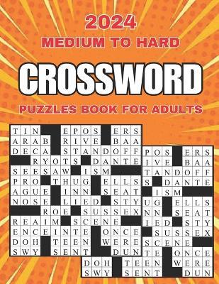 2024 medium to hard crossword puzzles book for adults: 100 New Large Print Crossword Men And Women, Suitable for all levels - Who Enjoy Cross Word Puzzles With Solution! - Jokciven Book House - cover