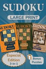 Sudoku Puzzles For Adults (Special Edition 3-in-1): Large Print Challenges from Levels Very Easy to Extreme with Solutions Included. 3 Books Combined into1 Extraordinary Edition