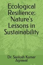 Ecological Resilience: Nature's Lessons in Sustainability