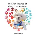 The Adventures of Chief the Maltese