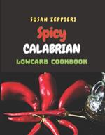 Spicy Calabrian Lowcarb Cookbook