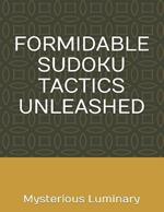 Formidable Sudoku Tactics Unleashed