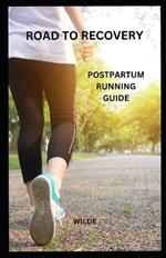 Road to Recovery: Postpartum Running Guide