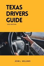 Texas Drivers Guide: A Study Manual on Getting Your Drivers License