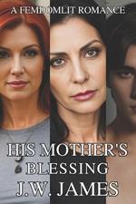 His Mother's Blessing: A FemDomLit Publications Romance