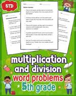 Multiplication and Division Word Problems 5th Grade: Unlock your child's math success with engaging 5th-grade word problems in multiplication and division. Boost skills effortlessly.