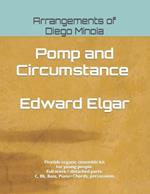 Pomp and Circumstance - Edward Elgar: Flexible organic ensemble kit for young people. Full score + detached parts: C, Bb, Bass, Piano, Chords, percussions