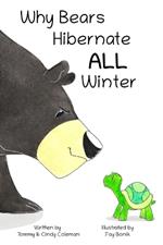 Why Bears Hibernate All Winter