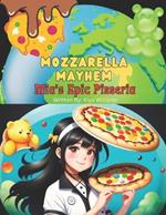 Mozzarella Mayhem: Mia's Epic Pizzeria