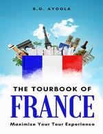 The Tourbook of France: Maximize Your Tour Experience