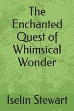 The Enchanted Quest of Whimsical Wonder