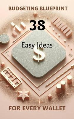 Budgeting Blueprint 38 Easy Ideas For Every Wallet - Yaakov Yitzchak - cover