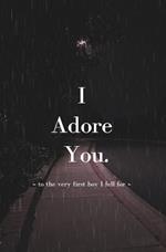 I Adore You.