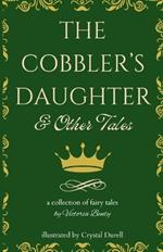 The Cobbler's Daughter and Other Tales