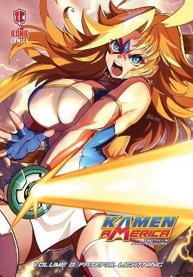 Kamen America, Volume 8: Fateful Lightning - Mark Pellegrini,Timothy Lim - cover