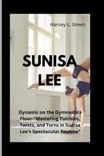 Sunisa Lee: Dynamic on the Gymnastics Floor-