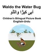 English-Urdu Waldo the Water Bug Children's Bilingual Picture Book