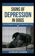 Signs Of Depression In Dogs: How to Recognize and Treat Depression in Your Pet