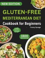 Gluten-Free Mediterranean Diet Cookbook for Beginners: Ultimate Guide & Perfectly Portioned Delicious and Healthy Gluten-Free Recipes to Reduce Inflammation, Boost Immune System for Healthy Lifestyle (14-Day Meal Plan Inside).