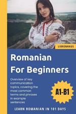 Romanian For Beginners: Learn Romanian in 101 Days