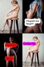 Pregnant and Naughty: Novelettes 56-60