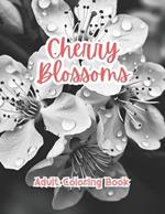 Cherry Blossoms Coloring Book For Adults Grayscale Images By TaylorStonelyArt: Volume I