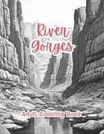River Gorges Coloring Book For Adults Grayscale Images By TaylorStonelyArt: Volume I