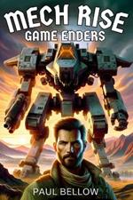 Mech Rise: Game Enders: A LitRPG Adventure