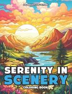 Serenity in Scenery Coloring Book: Explore Nature's Peaceful Moments