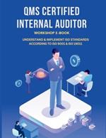 Qms Certified Internal Auditor: Understandin & Implement ISO Standards According to ISO 9001 & ISO 19011