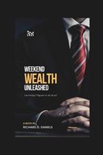 Weekend Wealth Unleashed: Launching 7 Figures in 48 Hours