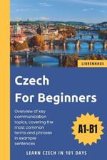 Czech For Beginners: Learn Czech in 101 Days