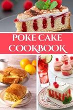 Poke Cake Cookbook