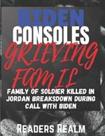 Biden Consoles Grieving Family: Family of Soldier Killed in Jordan Breaksdown During Call with Biden