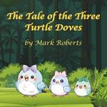 The Tale of the Three Turtle Doves