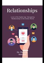 Love in the Digital Age: Navigating Relationships in the Online World