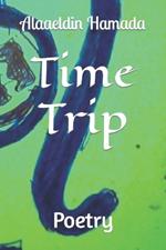 Time Trip: Poetry