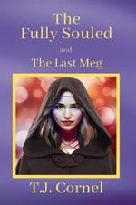 The Fully Souled: The Last Meg