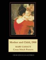 Mother and Child, 1900: Mary Cassatt Cross Stitch Pattern