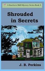 Shrouded in Secrets: A Southern B&B Mystery