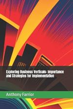 Exploring Business Verticals: Importance and Strategies for Implementation