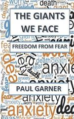 The Giants We Face: Understand and Overcome Fear