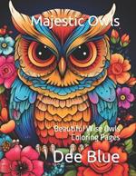 Majestic Owls: An Adult Coloring Adventure: Beautiful Wise Owls Coloring Pages