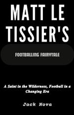 Matt Le Tissier's Footballing Fairytale: A Saint in the Wilderness, Football in a Changing Era