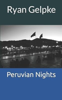 Peruvian Nights - Ryan Gelpke - cover