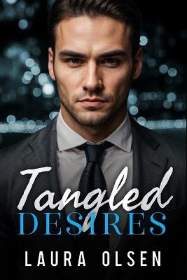 Tangled Desires - Laura Olsen - cover