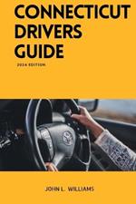 Connecticut Drivers Guide: A Study Manual for Connecticut drivers Education and License