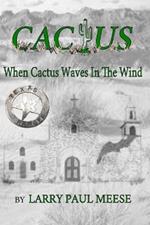 Cactus - When Cactus Waves In the Wind