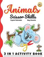 Animals Scissor Skills: Embark on an Animal Adventure of Learning and Creativity with Our Exciting Scissor Skills Activity Book! Perfect for Kids of All Ages!