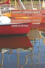 Sailing Cruise Guide: Tips & Tricks for Small Sailboats